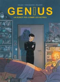 Genius. Vol. 1. Un robot pas comme les autres