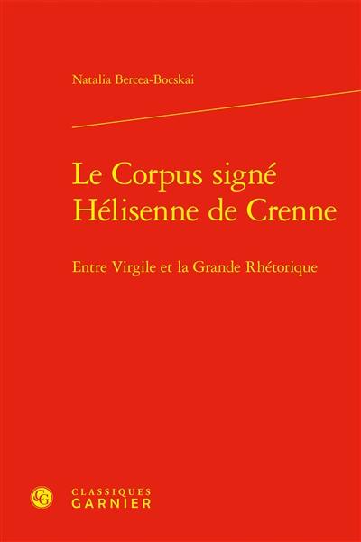 Le corpus signé Hélisenne de Crenne : entre Virgile et la grande rhétorique