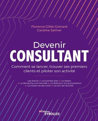 Livre Devenir Consultant Comment Se Lancer Trouver Ses Premiers