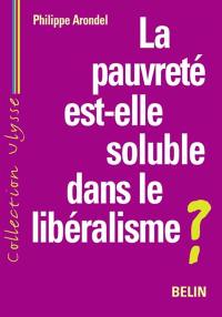 La pauvreté est-elle soluble dans le libéralisme ?