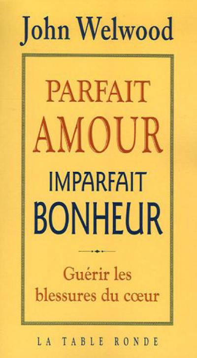 Parfait amour, imparfait bonheur