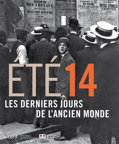 Eté 14 : les derniers jours de l'ancien monde