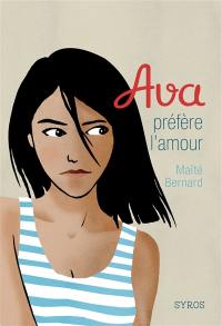 Ava. Vol. 4. Ava préfère l'amour