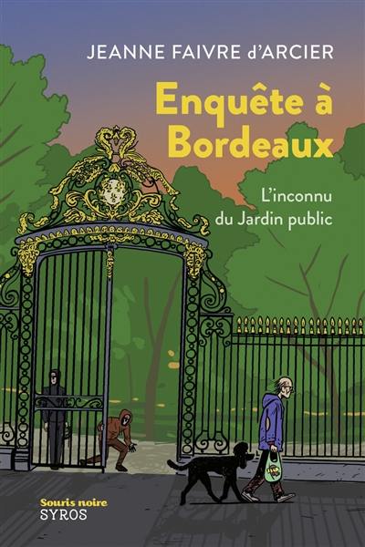 Enquête à Bordeaux. L'inconnu du jardin public