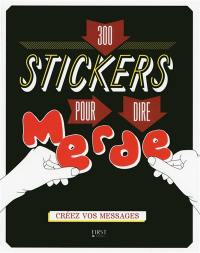 300 stickers pour dire merde