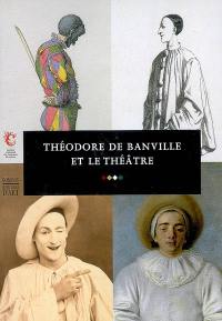 Théodore de Banville et le théâtre