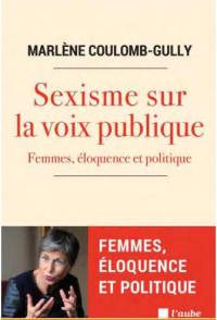 Sexisme sur la voix publique : femmes, éloquence et politique