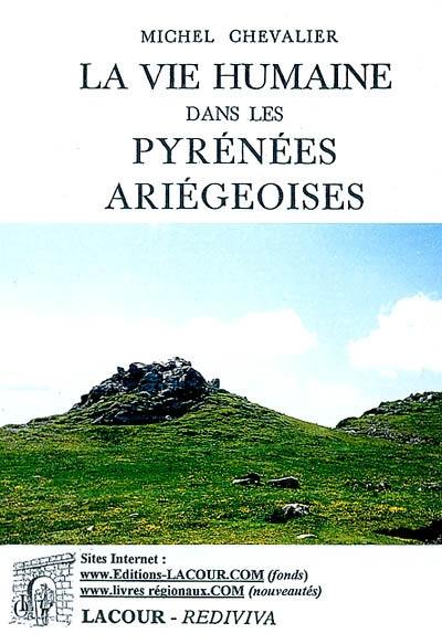 La vie humaine dans les Pyrénées ariégeoises