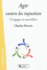 Agir contre les injustices : s'engager au quotidien