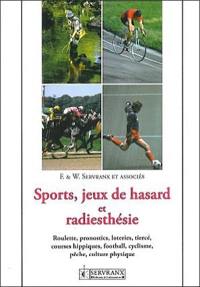 Sport, jeux de hasard et radiesthésie