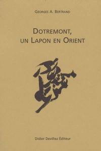 Dotremont, un Lapon en Orient