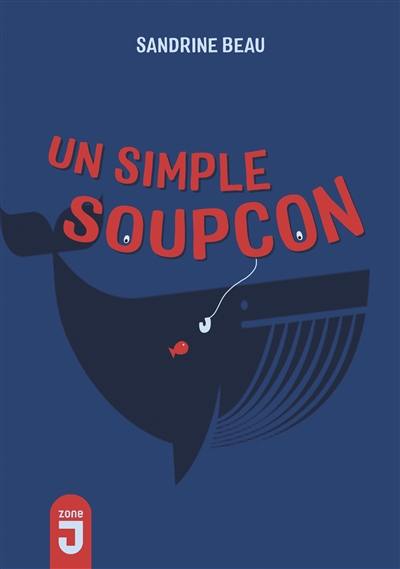 Un simple soupçon