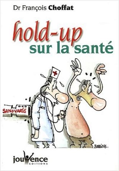 Hold-up sur la santé