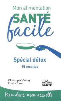 Spécial détox : 65 recettes