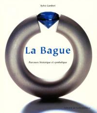 La bague : parcours historique et symbolique