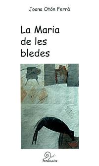 La Maria de les bledes : i altres histories