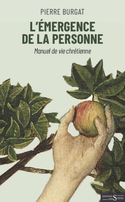 L'émergence de la personne : manuel de vie chrétienne