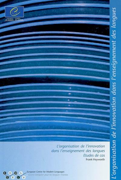 L'organisation de l'innovation dans l'enseignement des langues : études de cas