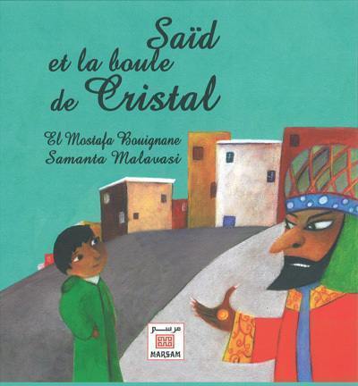 Saïd et la boule de cristal