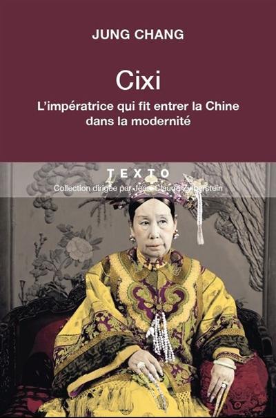 L'impératrice Cixi : la concubine qui fit entrer la Chine dans la modernité