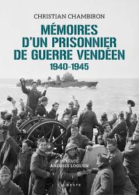 Mémoires d'un prisonnier de guerre vendéen : 1940-1945