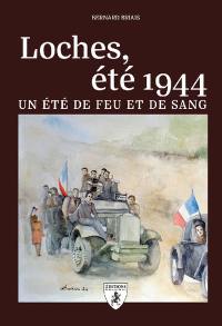 Loches, été 1944 : un été de feu et de sang