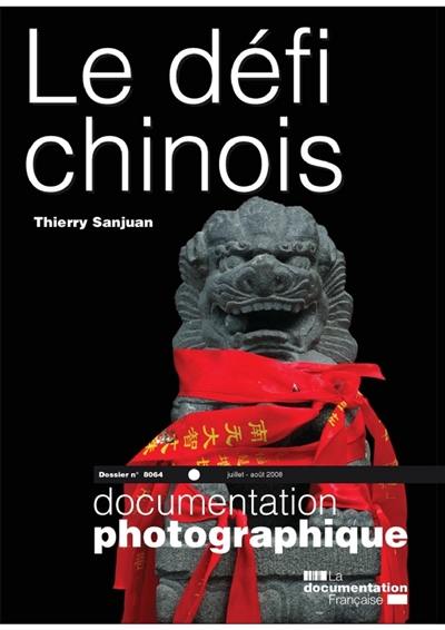 Documentation photographique (La), n° 8064. Le défi chinois : dossier