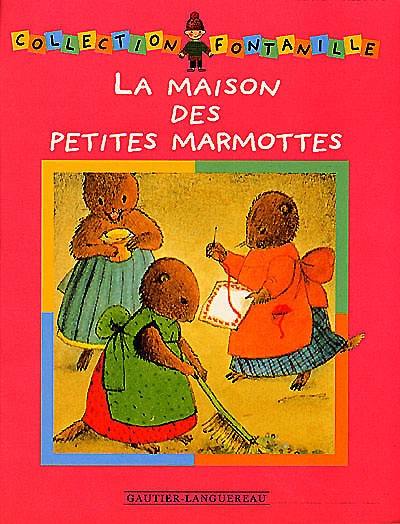 La maison des petites marmottes