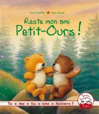 Reste mon ami Petit-Ours !