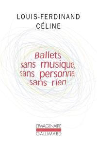 Ballets sans musique, sans personne, sans rien. Secrets dans l'île. Progrès