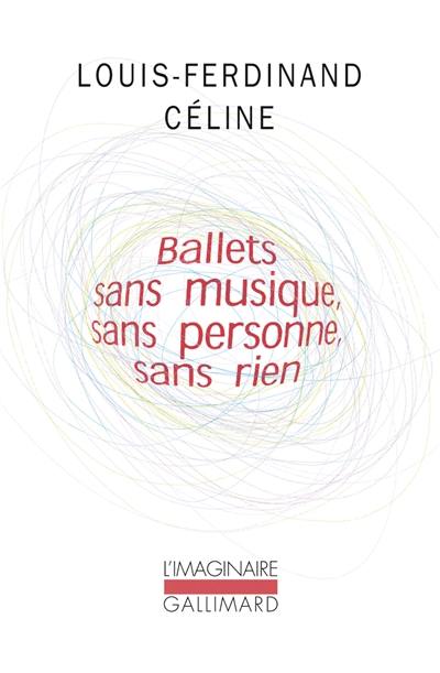 Ballets sans musique, sans personne, sans rien. Secrets dans l'île. Progrès