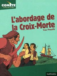 L'abordage de la Croix-Morte