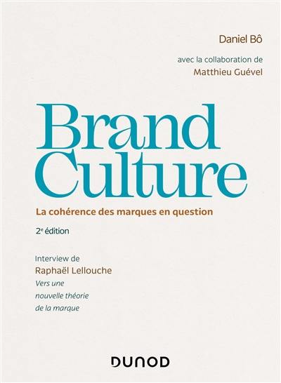 Brand culture : la cohérence des marques en question