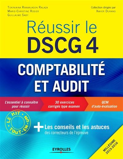 Réussir le DSCG 4 : comptabilité et audit