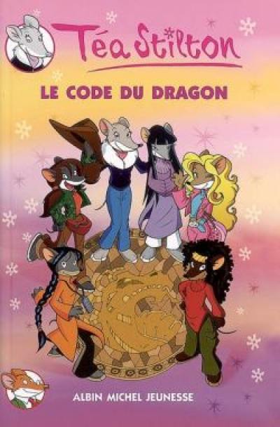 Téa Stilton. Vol. 1. Le code du dragon