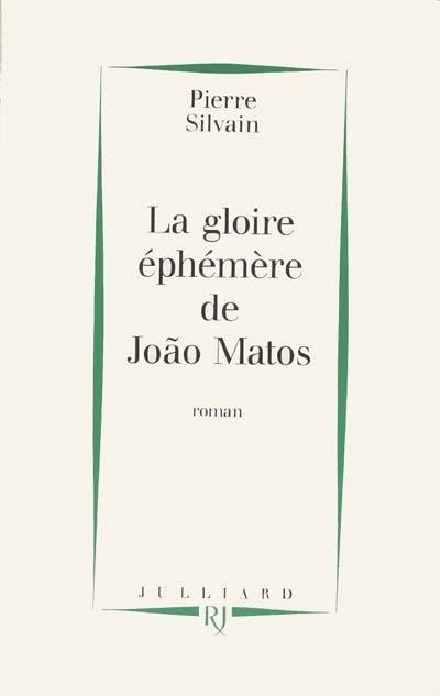 La gloire éphémère de Joao Matos