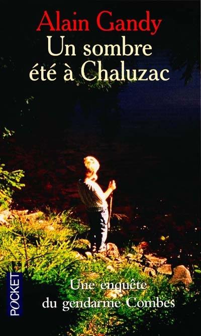 Un sombre été à Chaluzac