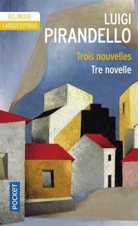 Trois nouvelles. Tre novelle