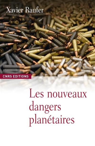 Les nouveaux dangers planétaires : chaos mondial, décèlement précoce