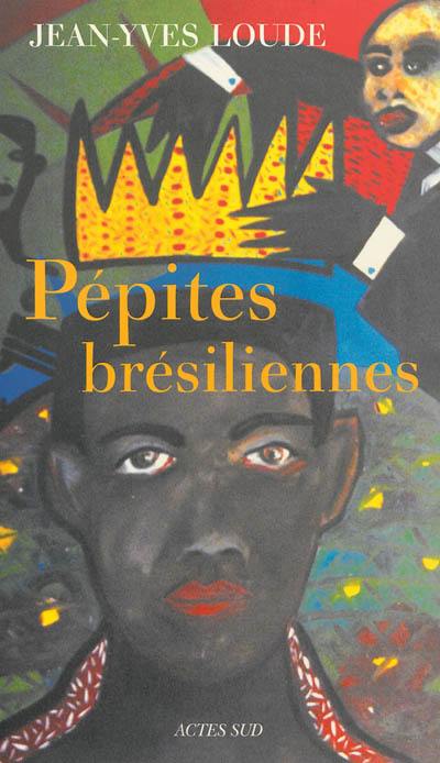 Pépites brésiliennes : récit