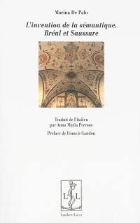 L'invention de la sémantique : Bréal et Saussure