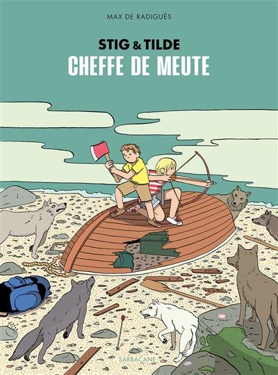 Stig & Tilde. Vol. 2. Cheffe de meute