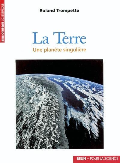 La Terre : une planète singulière