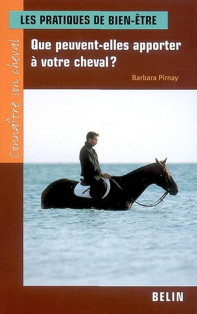 Les pratiques de bien-être : que peuvent-elles apporter à votre cheval ?