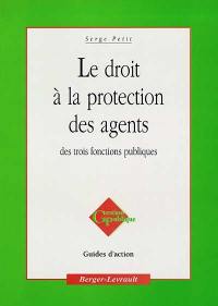 Le droit à la protection des agents des trois fonctions publiques