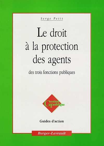 Le droit à la protection des agents des trois fonctions publiques