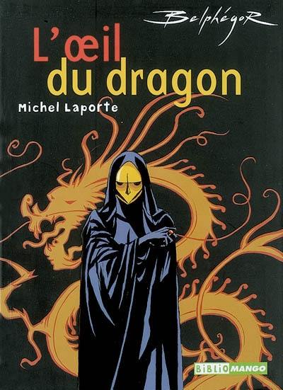 L'oeil du dragon : d'après le roman d'Arthur Bernède, Belphégor