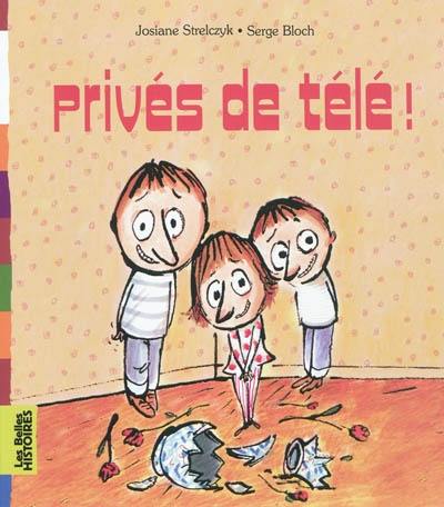 Privés de télé