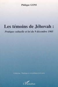 Les témoins de Jéhovah : pratique cultuelle et loi du 9 décembre 1905