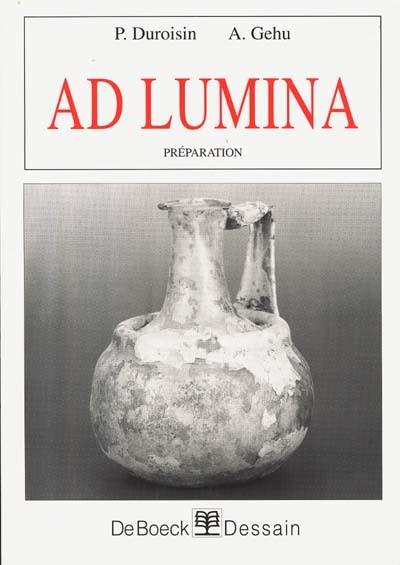 Ad lumina : en préparation